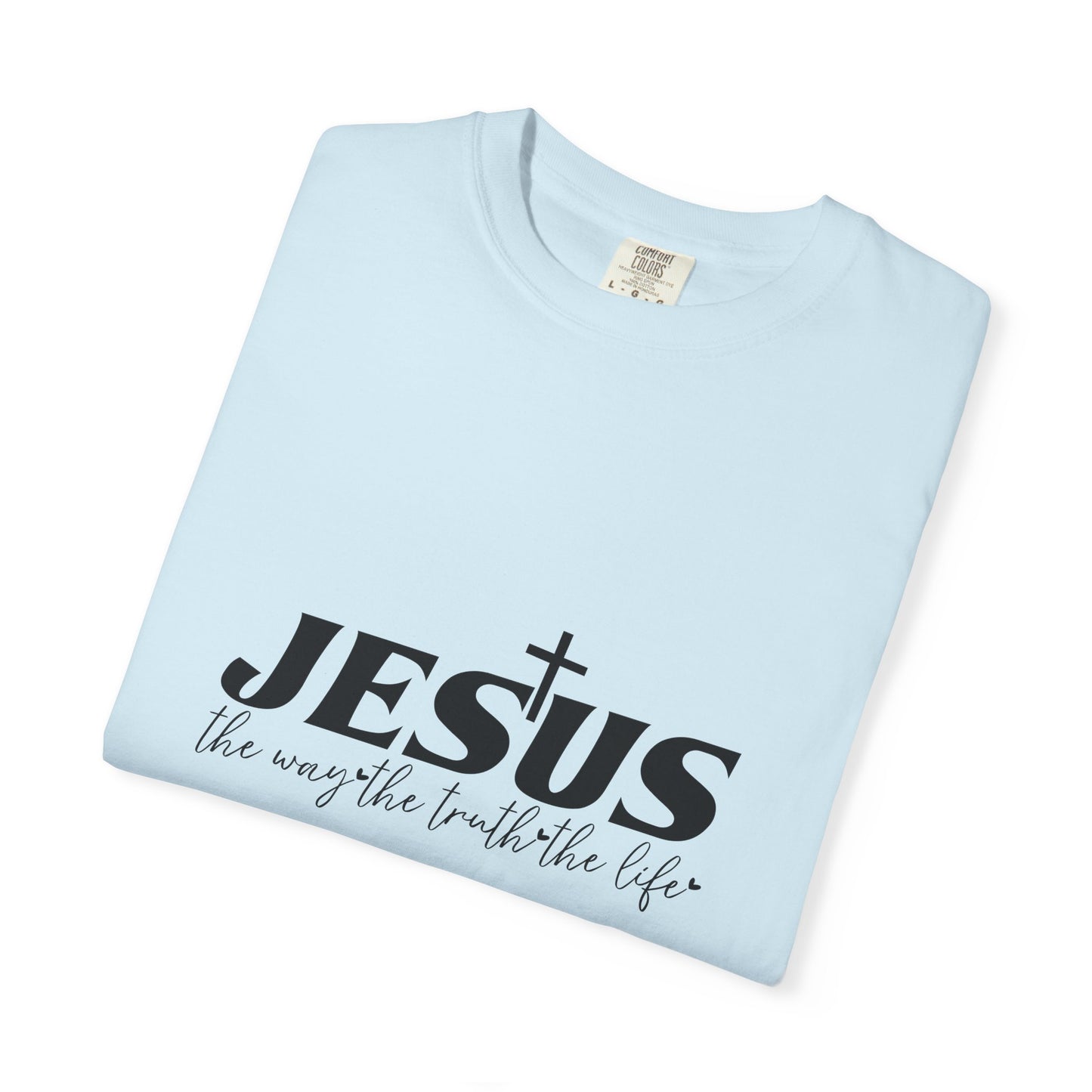 Faith-Inspired Garment-Dyed T-Shirt, Casual Christian Wear, Unisex Jesus Tee, Spiritual Gift, Comfortable Everyday Shirt