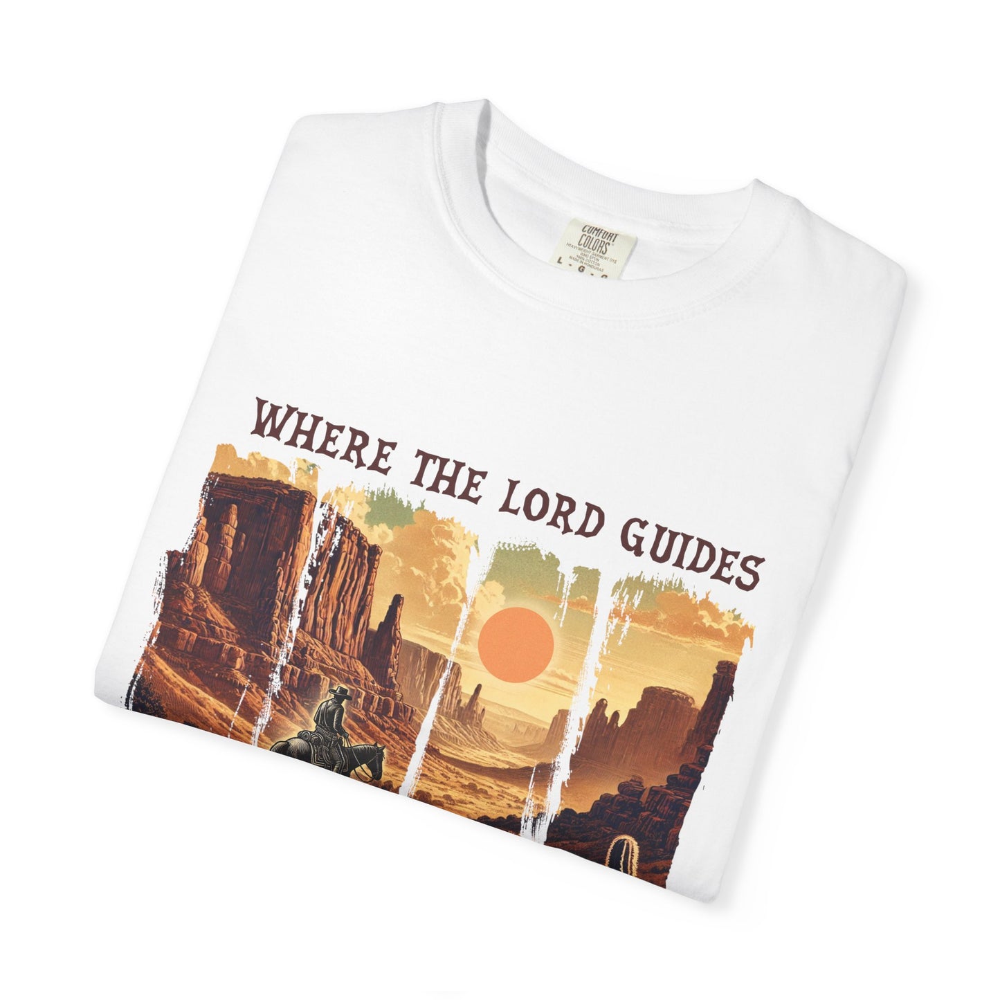Christian Graphic T-Shirt, Inspirational Tee, Where The Lord Guides Shirt, Faith-Based Apparel, Casual Churchwear, Gift for Believers