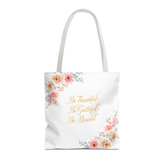 Floral Inspirational Tote Bag - Be Thankful, Grateful, Blessed